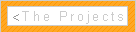 The Projects