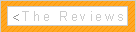 The Reviews